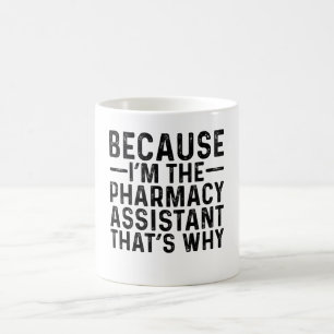 Omdat ik apothekersassistent ben, daarom koffiemok