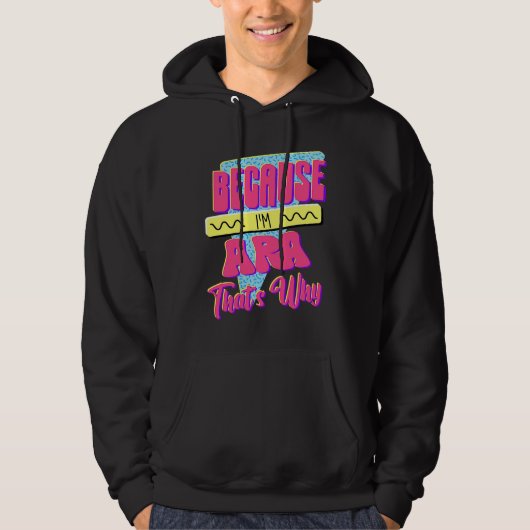 Omdat ik Ara ben Daarom Hoodie (Voorkant)