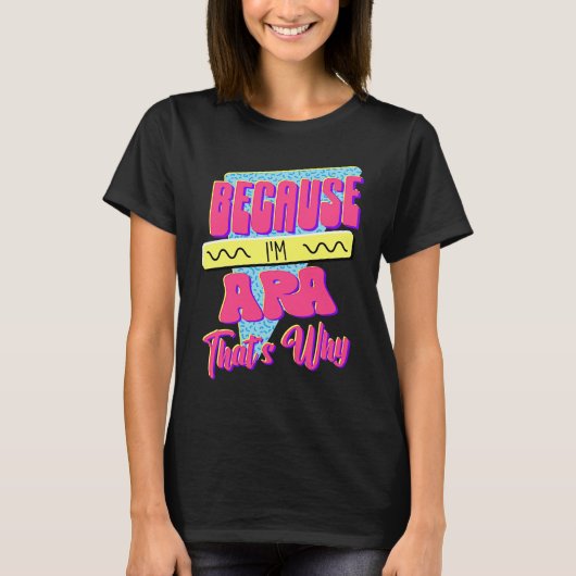 Omdat ik Ara ben Daarom T-shirt (Voorkant)
