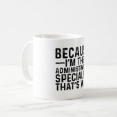 Omdat ik de administratieve specialist ben die koffiemok (Voorkant links)
