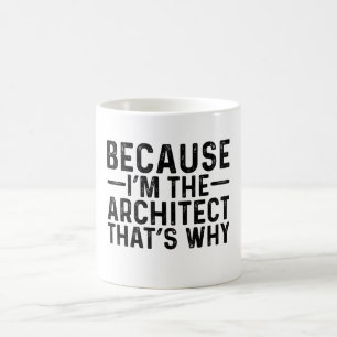 Omdat ik de architect ben, daarom koffiemok