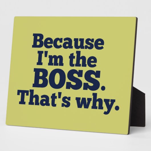 Omdat ik de baas ben, daarom. fotoplaat (Zijkant)