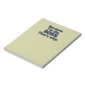 Omdat ik de baas ben, daarom. notitieblok (Linkerzijde)