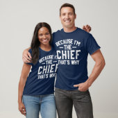 Omdat ik de baas benhoeden Waarom grappige baas me T-shirt (Unisex)