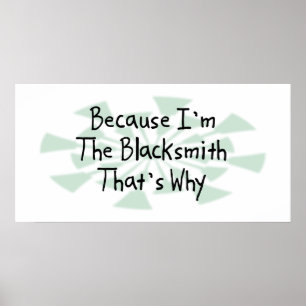 Omdat ik de Blacksmith ben Poster