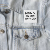 Omdat ik de Bride Tshirts en Gifts ben Vierkante Button 5,1 Cm (In situ)