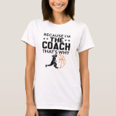 Omdat ik de coach ben, daarom! | Grappige sporten T-shirt (Voorkant)