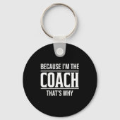 Omdat ik de coach ben, daarom is het grappig vinta sleutelhanger (Voorkant)