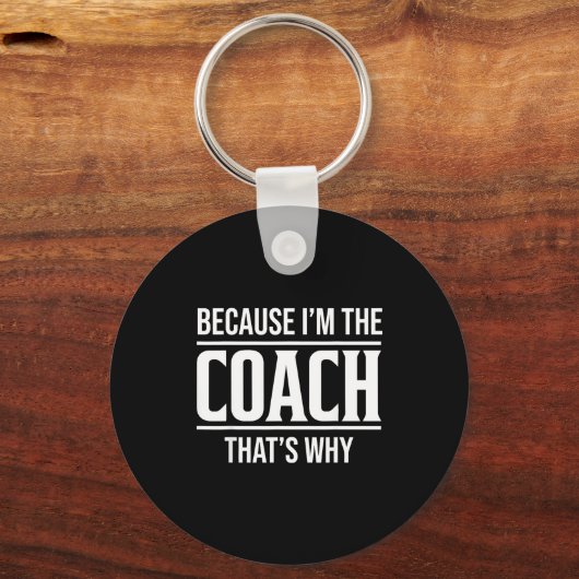 Omdat ik de coach ben, daarom is het grappig vinta sleutelhanger (Voorkant)