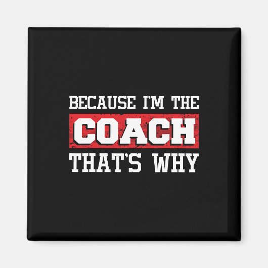 Omdat ik de coach ben, daarom - Kickboksen Boxi Magneet (Voorkant)
