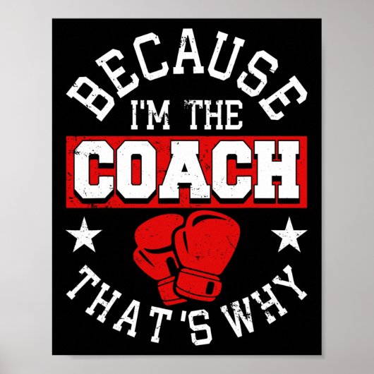 Omdat ik de coach ben, daarom - Kickboksen Boxi Poster (Voorkant)