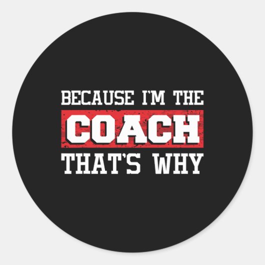Omdat ik de coach ben, daarom - Kickboksen Boxi Ronde Sticker (Voorkant)