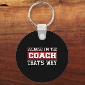 Omdat ik de coach ben, daarom - kickboksen sleutelhanger (Voorkant)