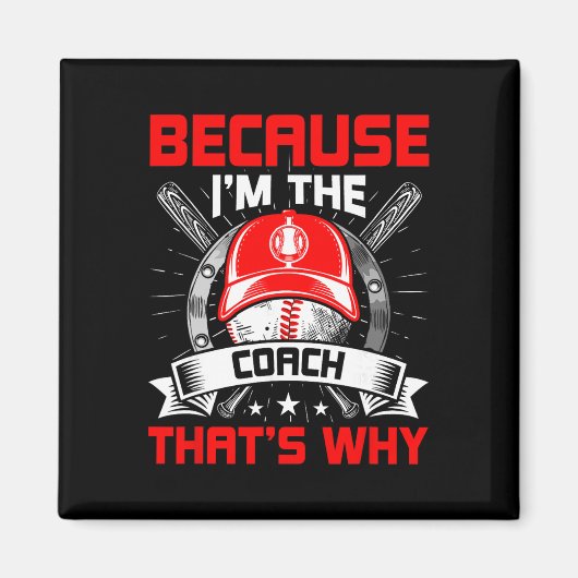 Omdat ik de coach ben, daarom verkoop ik coach magneet (Voorkant)