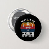 Omdat ik de coach ben van Bysketbyll Ronde Button 5,7 Cm (Voorkant /achterkant)