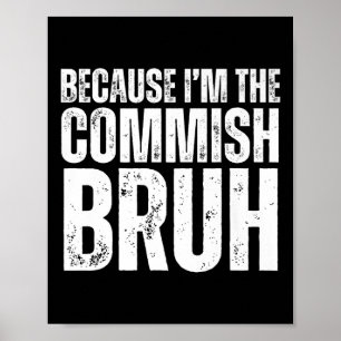 Omdat ik de commissaris ben broer Fantasy Football Poster