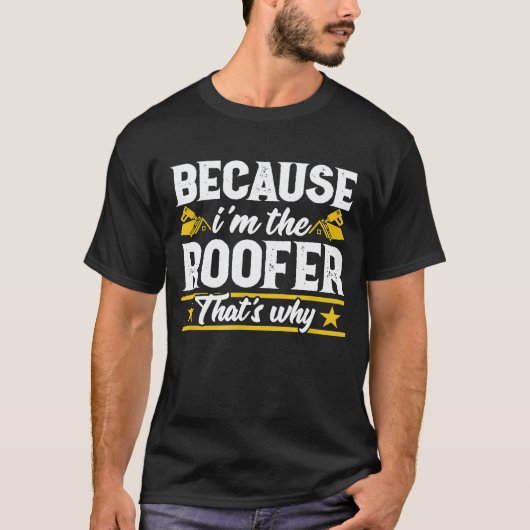 Omdat ik de dakdekker ben Heren monteur aannemer T-shirt (Voorkant)