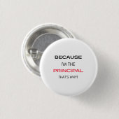 Omdat ik de directeur ben die waarom 2 ronde button 3,2 cm (Voorkant /achterkant)