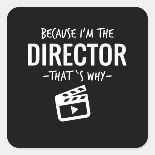 Omdat ik de directeur ben die waarom de filmstuden vierkante sticker (Voorkant)
