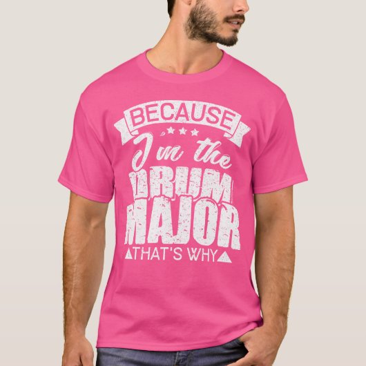 Omdat ik de drum major Shirt funny marching ba ben (Voorkant)