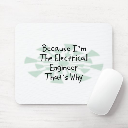 Omdat ik de Electrical Engineer ben Muismat (Met muis)