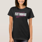 Omdat ik de Fleet Manager ben, daarom management T-shirt (Voorkant)