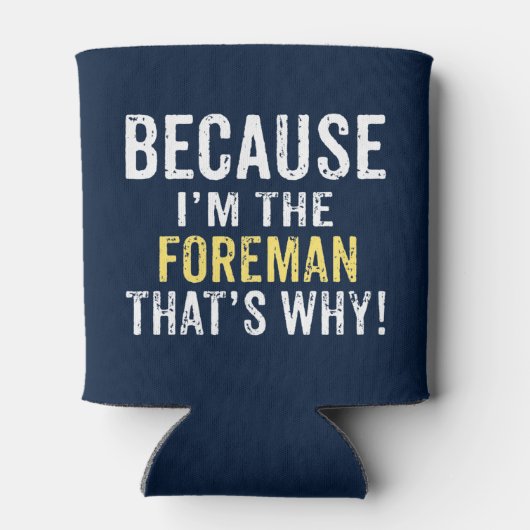 Omdat ik de Foreman ben Blikjeskoeler (Achterkant)