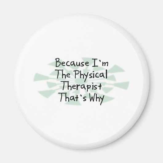 Omdat ik de fysiotherapeut ben magneet (Voorkant)