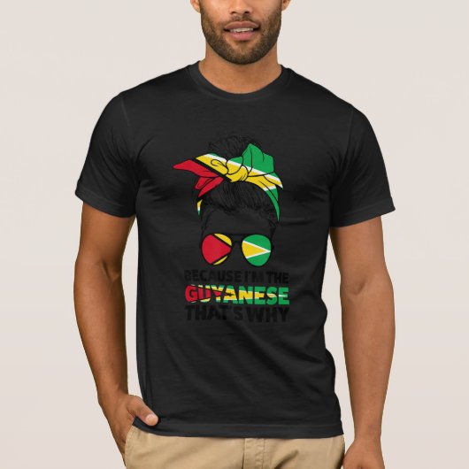 Omdat ik de Guyanese ben die Guyana Guyanes T-shirt (Voorkant)