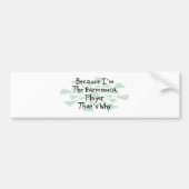 Omdat ik de Harmonica Player ben Bumpersticker (Voorkant)
