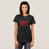 Omdat ik de kwaliteitscontroleur ben die W T-shirt (Voorkant volledig)