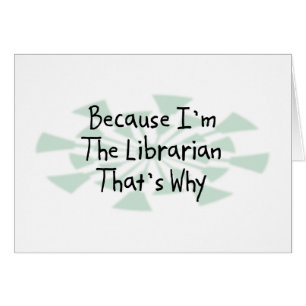 Omdat ik de Librarian ben