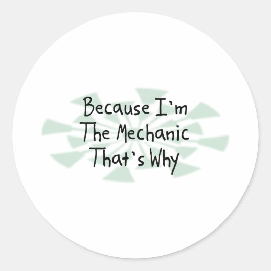 Omdat ik de Mechanic ben Ronde Sticker (Voorkant)