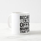 Omdat IK de niche office manager ben Waarom Koffiemok (Voorkant links)