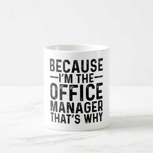 Omdat IK de niche office manager ben Waarom Koffiemok (Center)