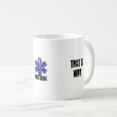 Omdat ik de Paramedic ben waarom Koffiemok (Voorkant rechts)