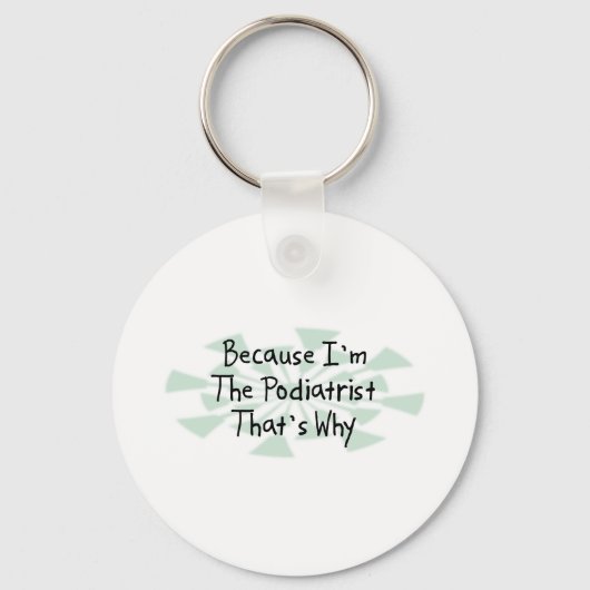 Omdat ik de Podiatrist ben Sleutelhanger (Voorkant)
