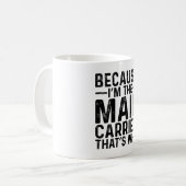 Omdat ik de postbode ben, daarom koffiemok (Voorkant links)