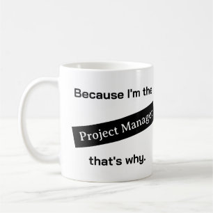 Omdat ik de projectmanager grappig vind koffiemok