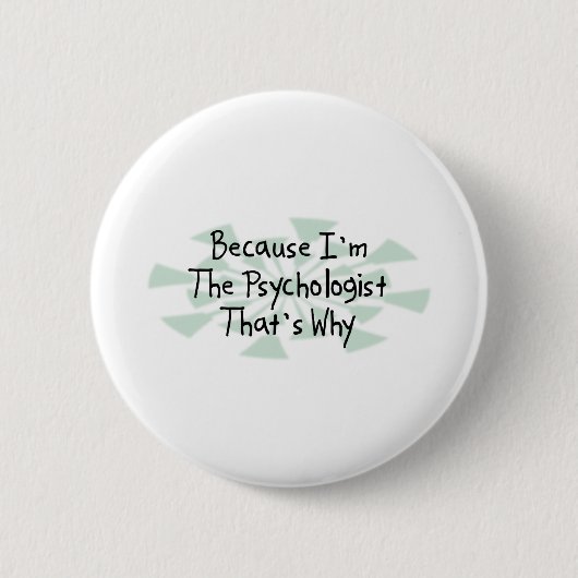 Omdat ik de psycholoog ben ronde button 5,7 cm (Voorkant)