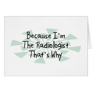 Omdat ik de radioloog ben