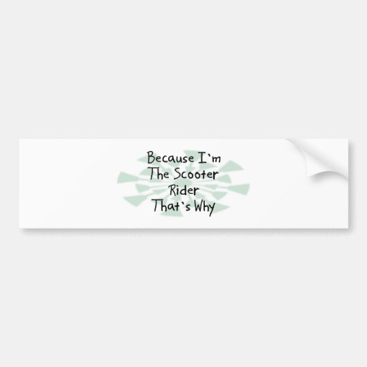 Omdat ik de scooterrijder ben bumpersticker (Voorkant)