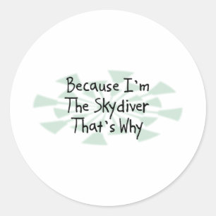 Omdat ik de Skydiver ben Ronde Sticker