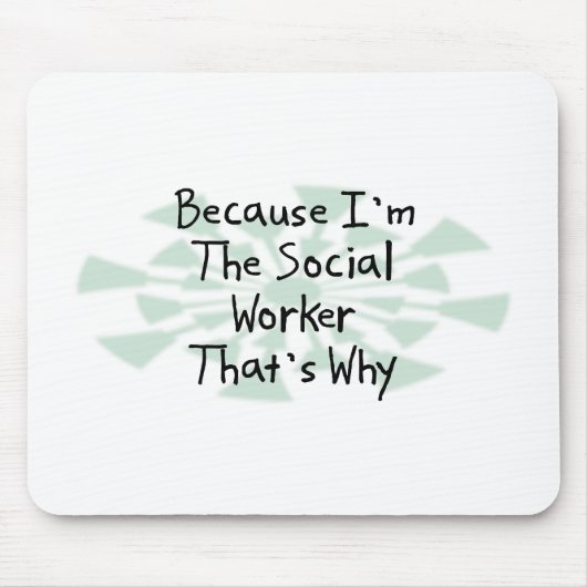 Omdat ik de sociale werker ben muismat (Voorkant)