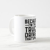 Omdat ik de vrachtwagenchauffeur ben koffiemok (Voorkant links)