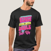 Omdat ik Duke ben... daarom.. T-shirt (Voorkant)