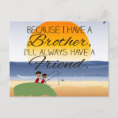 Omdat ik een broer heb, heb ik altijd een vriend. briefkaart (Voorkant)