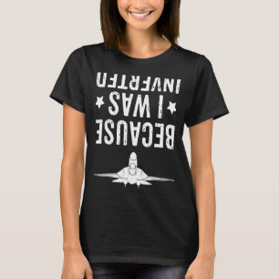 Omdat ik een omgekeerde Airplane Jet Fighter Cross T-shirt