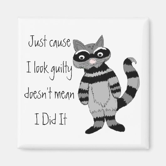 Omdat ik er schuldig uitzie.. magneet (Voorkant)