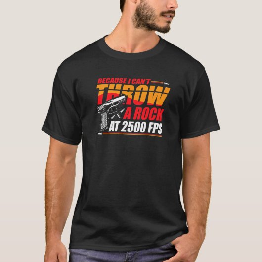 Omdat ik geen steen kan gooien bij 2500 fps t-shirt (Voorkant)